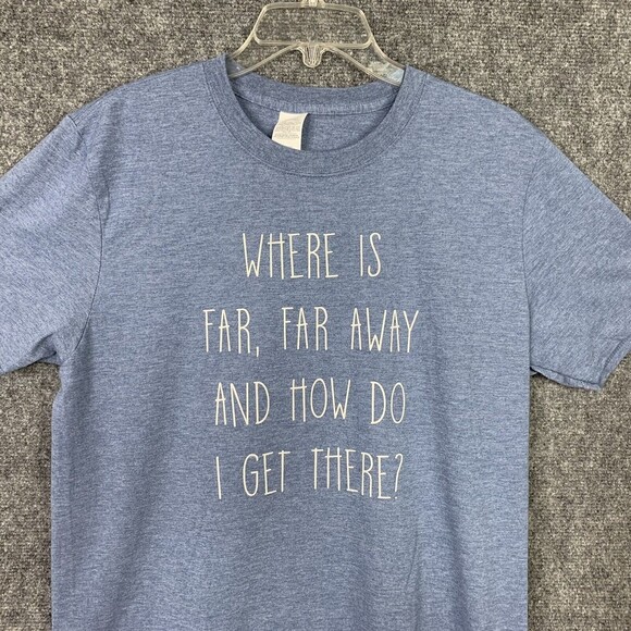 Gildan Activewear Text T-Shirt Women M Blue “Where Is Far Away. . .” - Picture 2 of 7